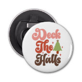 Deck the Halls Retro Groovy Kerst Feestdagen Button Flesopener (Voorkant)