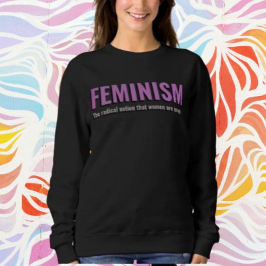 Déclaration du féminisme Sweatshirt - Cosy avec un