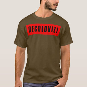 Decoloniet je modesleven weerstand tegen de protes t-shirt