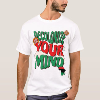 Decolonneer Je Geest Pan-Afrikaans Bewustzijn T-shirt