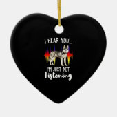 Décoration En Céramique Amusant Husky Sibérien, écoutez-vous (Devant)