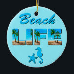 Décoration En Céramique Beach Life Word Art avec sable et palmiers<br><div class="desc">Ornement avec la légende "Beach Life" agrémenté d'une image de plage de sable et de palmiers,  d'un hippocampe et d'une étoile de mer</div>