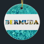 Décoration En Céramique Bermudes Plage tropicale Bleu Océan Noël<br><div class="desc">Montrez à tout le monde votre amour pour le pays des Bermudes avec ce ornement de Noël contenant des photos de la plage des Bermudes et des scènes océaniques imposées sur un arrière - plan bleu tropical de l'océan.</div>