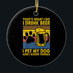 Décoration En Céramique Boire de la bière Je bois de la bière J'animal mon<br><div class="desc">Boire de la bière Je bois de la bière J'animal mon chien Anniversaire</div>