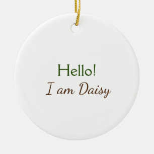 Décoration En Céramique Bonjour je suis Daisy ajoutez nom texte simple min