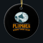 Décoration En Céramique Cadeau de plomberie<br><div class="desc">Des cadeaux de plombier amusants pour l'anniversaire ou Noël.</div>