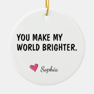 Décoration En Céramique Cadeau pour fille Vous Rendez Mon Monde Plus Lumin