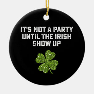 Décoration En Céramique C'est pas une fête tant que les Irlandais ne sont