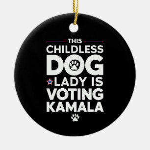 Décoration En Céramique Cette dame de chien sans enfant votera l'élection 