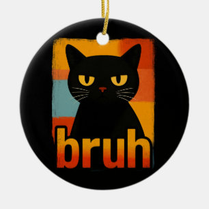 Décoration En Céramique Chat noir bruh drôle rétro vintage mème