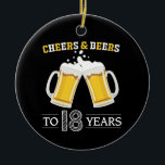 Décoration En Céramique Cheers and Beers to 18 Years<br><div class="desc">Cheers and Beers to 18 Years Ceramic Ornament</div>