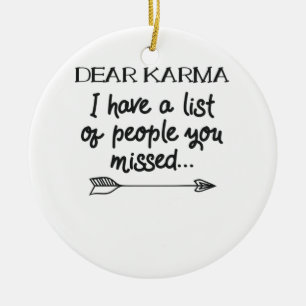 Décoration En Céramique Cher Karma J'Ai Une Liste Des Personnes Qui Vous O
