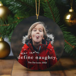 Décoration En Céramique Cher Père Noël Définir Naughty 2 Photo Drôle Noël<br><div class="desc">Un joli 2 photo Noël Ornament avec simple typographie cher père Noël,  définir vilain salut sur le devant. Le dos a une deuxième photo. Cliquez sur Modifier pour customiser cette conception.</div>