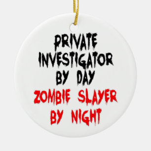 Décoration En Céramique Chercheur privé Zombie Slayer