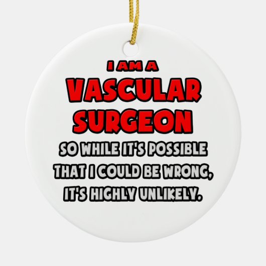 Décoration En Céramique Chirurgien vasculaire drôle .. Très improbable (Devant)