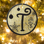 Décoration En Céramique Christmas Monogram Letter T Black Gold Glitter<br><div class="desc">Christmas themed,  monogram letter T,  in black on a gold glitter background.  Black can be modified by clicking on the 'customize further' link.  Cute letter T with snowflake,  snowman,  and two baubles.</div>