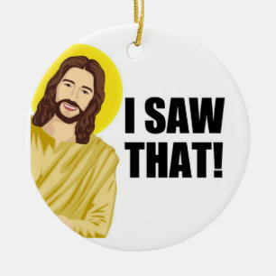 Décoration En Céramique Citation drôle Jésus Meme, j'ai vu ça Jésus