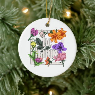 Décoration En Céramique Citation positive Be Happy and garden flowers