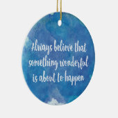 Décoration En Céramique Croyez toujours quelque chose de merveilleux inspi (Droite)