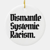 Décoration En Céramique Démanteler le racisme systémique (Dos)
