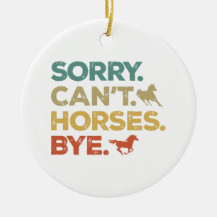 Décoration En Céramique Désolé, pas de chevaux, au revoir
