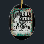 Décoration En Céramique Devenez Un Escalader De Roche - Drôle Annonce Vint<br><div class="desc">Drôle re-imaginé publicité dans un journal vintage pour devenir un Rock Climber</div>