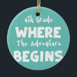 Décoration En Céramique École 4e année où l'aventure commence 4e<br><div class="desc">École 4e année où l'aventure commence 4e année cadeau. Un cadeau parfait pour votre père, maman, papa, hommes, femmes, amis et membres de la famille le jour de Thanksgiving, Noël, Fête des mères, Fête des pères, 4 juillet, 1776 Jour indépendant, Fête des anciens combattants, Fête de l'Halloween, Fête de Patrick...</div>