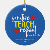 Décoration En Céramique Fun Sanitize Enseigner Répéter la vie de l'enseign (Devant)