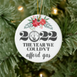 Décoration En Céramique Funny 2022 n'a pas pu se permettre l'essence Noël<br><div class="desc">Ornement de Noël Humour avec les moyens de devis gaz.</div>