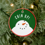 Décoration En Céramique Funny Christmas Snowman<br><div class="desc">Drôle ornement cadeau de Noël avec une citation positive et encourageante sur le devant et une fusion sur le dos.</div>