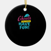 Décoration En Céramique Ghouls veut juste s'amuser (Devant)