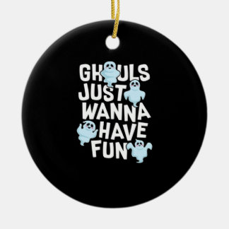 Décoration En Céramique Ghouls veut juste s'amuser amusant et conception m