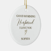Décoration En Céramique Good Morning Husband Personalized Romantic Gift (Droite)