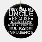 Décoration En Céramique Hommes On M'Appelle Oncle Parce Qu'On Est Partenai (Dos)