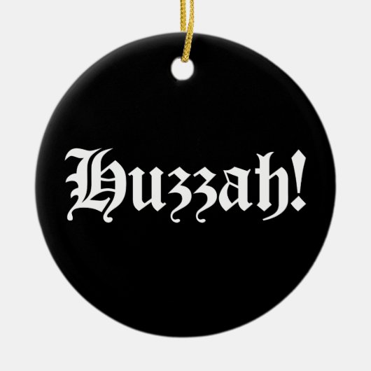 Décoration En Céramique Huzzah ! {Typographie médiévale} Ping Pong Ball (Devant)