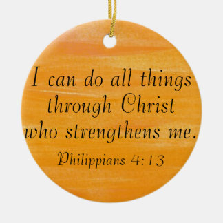 Décoration En Céramique I Can Do All Things Through Christ Ornament