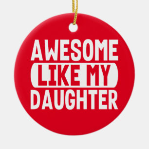 Décoration En Céramique Incroyable comme ma fille Drôle de papa pour la fê