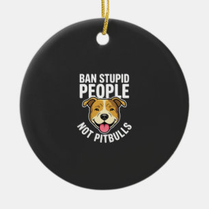 Décoration En Céramique Interdire les gens stupides pas Pitbulls Chien