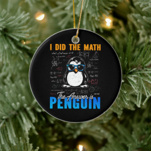 Décoration En Céramique J'ai fait le math La réponse est Penguin Funny mat