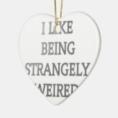 Décoration En Céramique J'aime être étrangement bizarre .png (Gauche)