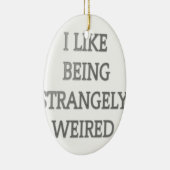 Décoration En Céramique J'aime être étrangement bizarre .png (Droite)