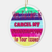Décoration En Céramique J'aimerais annuler mon abonnement à vos problèmes (Gauche)