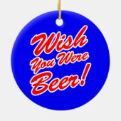 Décoration En Céramique J'Aimerais Que Tu Sois Bière ! (Dos)