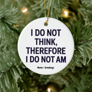 Décoration En Céramique Je Ne Pense Pas Donc Que Je Ne Suis Pas Philosophi