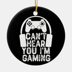 Décoration En Céramique Je ne peux pas vous entendre Je suis en jeu