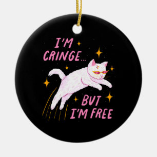 Décoration En Céramique Je suis Cringe, mais je suis libre