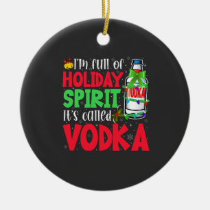 Décoration En Céramique Je suis plein d'esprit de Noël, ça s'appelle Vodka
