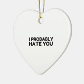 Décoration En Céramique Je Vous Déteste Probablement (Gauche)