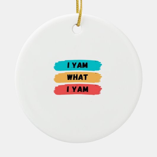 Décoration En Céramique Je Yam Ce Que Je Yam Funny Classic (Devant)