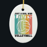Décoration En Céramique Juste une fille qui aime le volleyball<br><div class="desc">Juste une fille qui aime le volleyball - Ce design fait un grand cadeau pour chaque joueur de volleyball et tous ceux qui aiment le volleyball!</div>